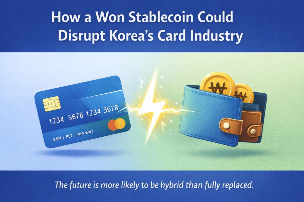 How a Won Stablecoin Could Disrupt Korea's Card Industry